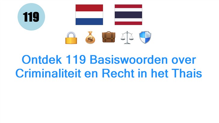 Ontdek 119 Basiswoorden over Criminaliteit en Recht in het Thais